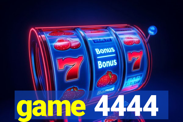 game 4444